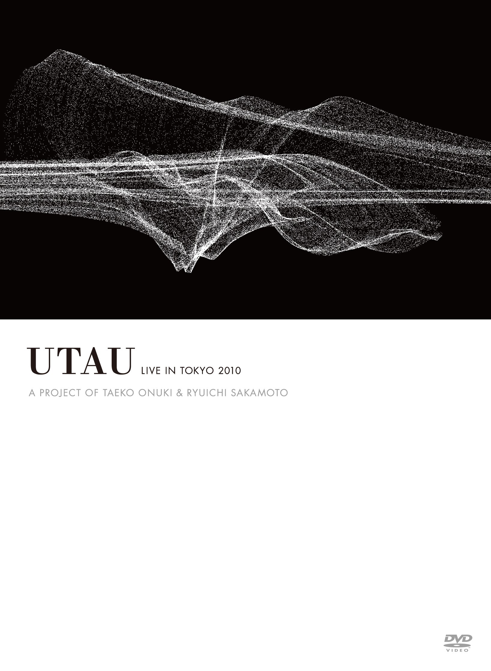 UTAU LIVE IN TOKYO 2010 A PROJECT OF TAEKO ONUKI & RYUICHI SAKAMOTO（DVD）