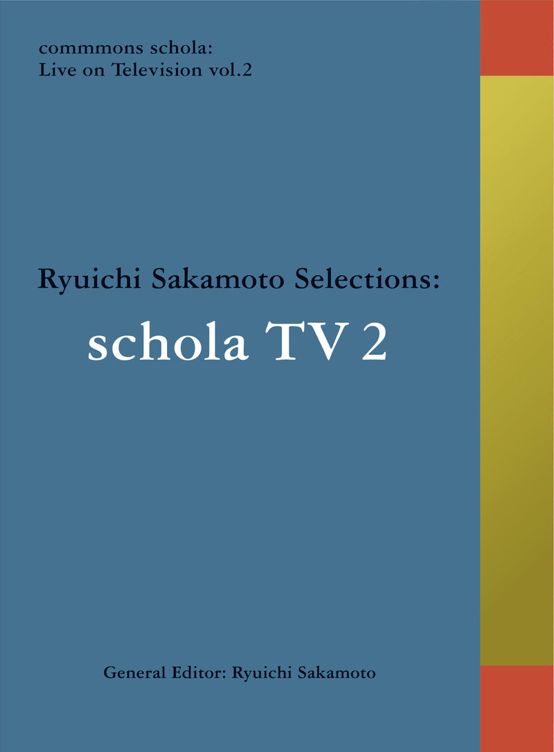 commmons schola: Live on Television vol.2 Ryuichi Sakamoto Selections: schola TV（DVD）