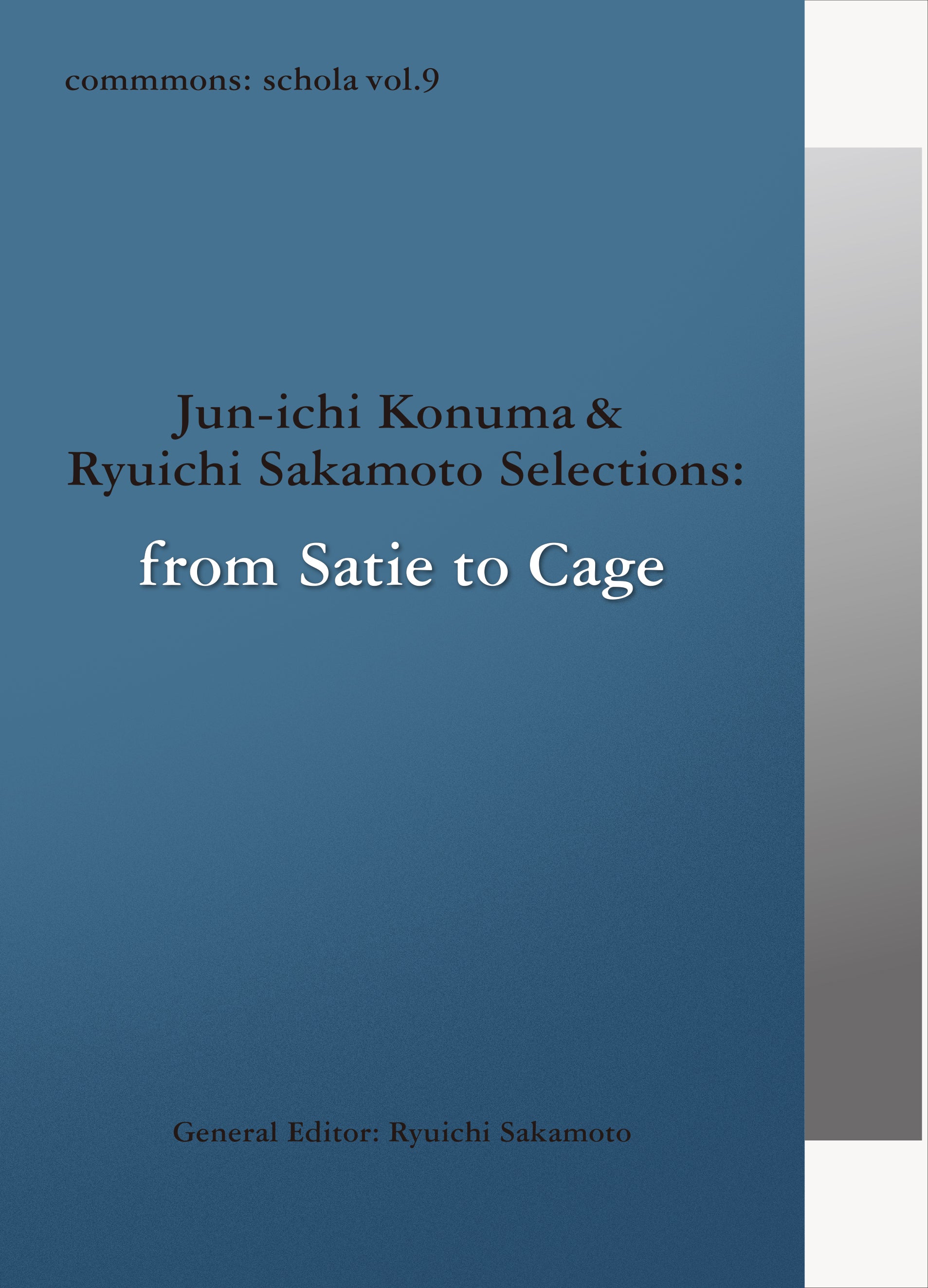 commmons: schola vol.9 Jun-ichi Konuma & Ryuichi Sakamoto Selections: from  Satie to Cage（CD）