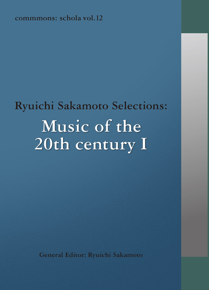 commmons: schola vol.12 Ryuichi Sakamoto Selections: Music of the 20th century I（CD）