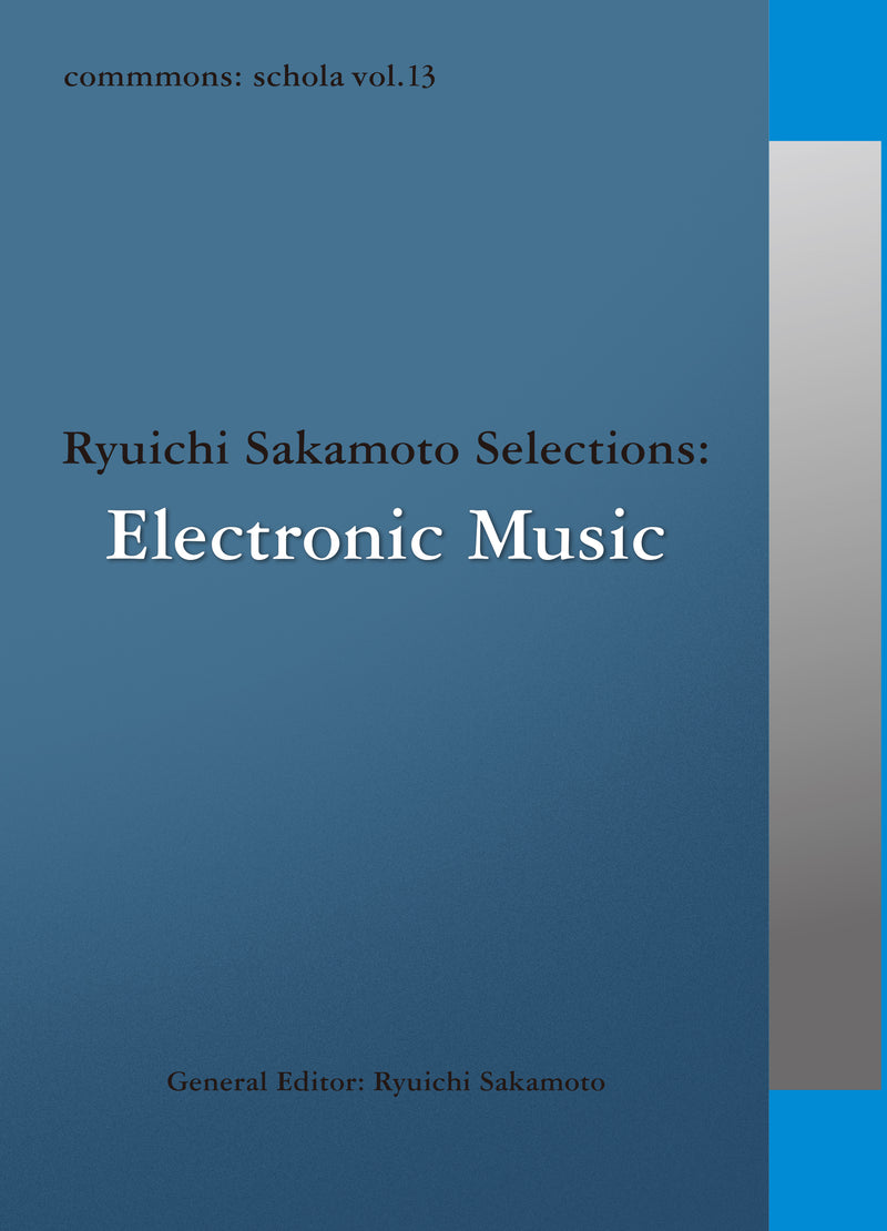 commmons: schola vol.13 Ryuichi Sakamoto Selections: Electronic Music（CD）