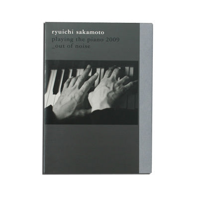 ryuichi sakamoto playing the piano 2009_out of noise -tour
