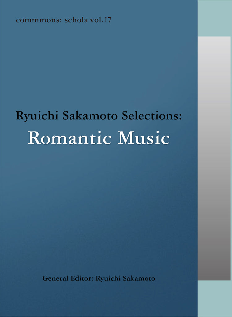 commmons: schola vol.17 Ryuichi Sakamoto Selections: Romantic 